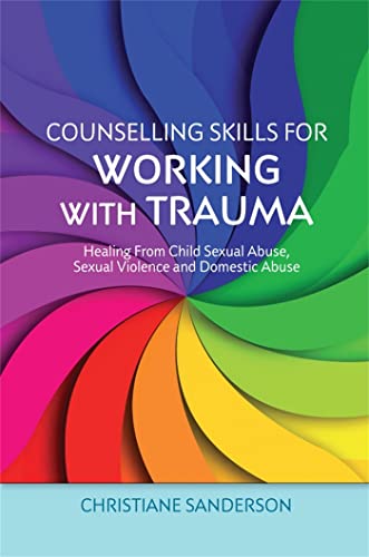 Stock image for Counselling Skills for Working with Trauma (Essential Skills for Counselling) for sale by BooksRun