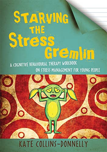 Imagen de archivo de Starving the Stress Gremlin: A Cognitive Behavioural Therapy Workbook on Stress Management for Young People (Gremlin and Thief CBT Workbooks) a la venta por Goodwill Books