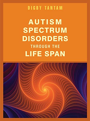 Stock image for Autism Spectrum Disorders Through the Life Span for sale by Bookmonger.Ltd