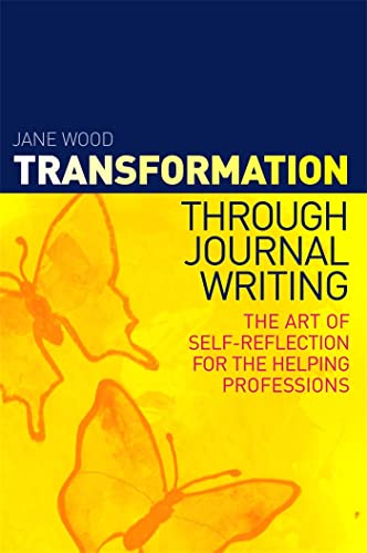 Transformation through Journal Writing (9781849053471) by Wood, Jane