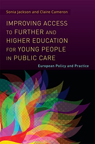 Imagen de archivo de Improving Access to Further and Higher Education for Young People in Public Care: European Policy and Practice a la venta por Emerald Green Media