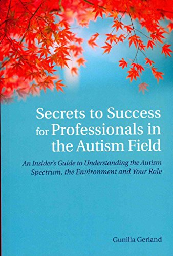 Beispielbild fr Secrets to Success for Professionals in the Autism Field zum Verkauf von Blackwell's