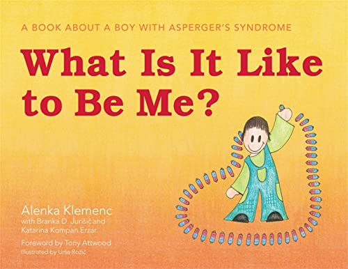 WHAT IS IT LIKE TO BE ME? A Book About A Boy With Asperger^s Syndrome (H)