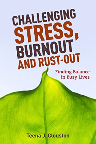 Imagen de archivo de Challenging Stress, Burnout and Rust-Out a la venta por Books From California