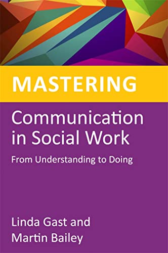9781849054447: Mastering Communication in Social Work: From Understanding to Doing (Mastering Social Work Skills)
