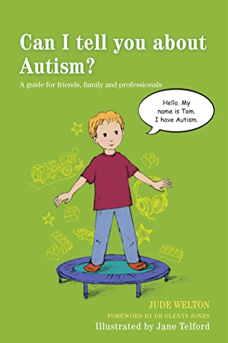 Stock image for Can I Tell You about Autism?: A Guide for Friends, Family and Professionals for sale by Russell Books