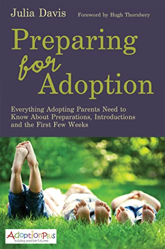 Beispielbild fr Preparing for Adoption : Everything Adopting Parents Need to Know about Preparations, Introductions and the First Few Weeks zum Verkauf von Better World Books