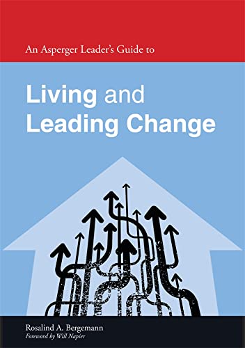 Stock image for An Asperger Leader's Guide to Living and Leading Change (Paperback) for sale by Grand Eagle Retail