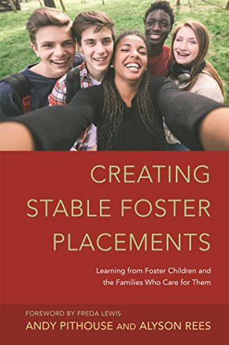 Stock image for Creating Stable Foster Placements: Learning from Foster Children and the Families Who Care For Them for sale by Chiron Media