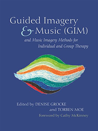 Stock image for Guided Imagery Music (GIM) and Music Imagery Methods for Individual and Group Therapy for sale by Goodwill