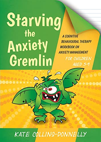 Stock image for Starving the Anxiety Gremlin for Children Aged 5-9: A Cognitive Behavioural Therapy Workbook on Anxiety Management (Gremlin and Thief CBT Workbooks) for sale by Goodwill