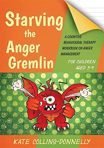 Beispielbild fr Starving the Anger Gremlin for Children Aged 5-9: A Cognitive Behavioural Therapy Workbook on Anger Management: 4 (Gremlin and Thief CBT Workbooks) zum Verkauf von WorldofBooks