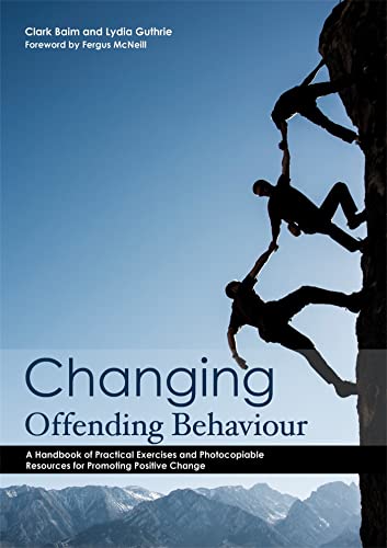 Stock image for Changing Offending Behaviour A Handbook of Practical Exercises and Photocopiable Resources for Promoting Positive Change for sale by PBShop.store US