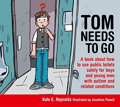 Beispielbild fr Tom Needs to Go : A Book about How to Use Public Toilets Safely for Boys and Young Men with Autism and Related Conditions zum Verkauf von Better World Books