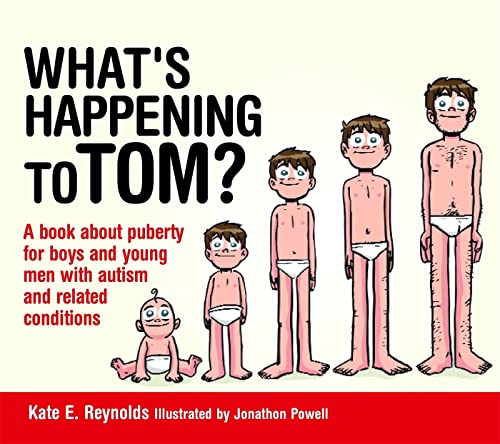Stock image for What's Happening to Tom? : A Book about Puberty for Boys and Young Men with Autism and Related Conditions for sale by Better World Books