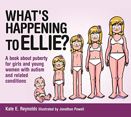 Beispielbild fr What's Happening to Ellie? : A Book about Puberty for Girls and Young Women with Autism and Related Conditions zum Verkauf von Better World Books