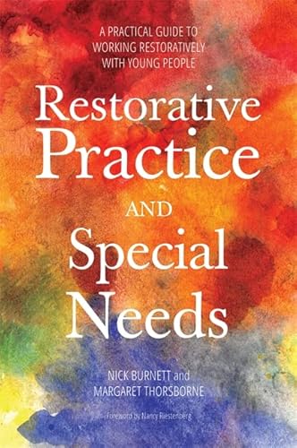 9781849055437: Restorative Practice and Special Needs: A Practical Guide to Working Restoratively with Young People