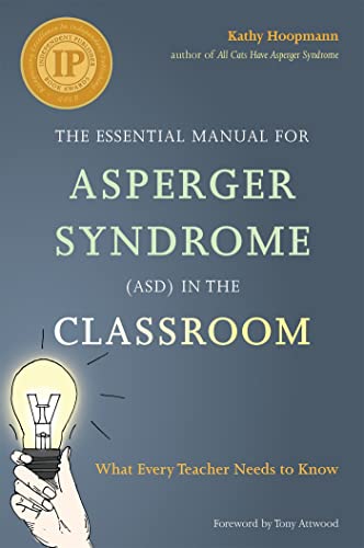 Beispielbild fr The Essential Manual for Asperger Syndrome (Asd) in the Classroom: What Every Teacher Needs to Know zum Verkauf von ThriftBooks-Dallas