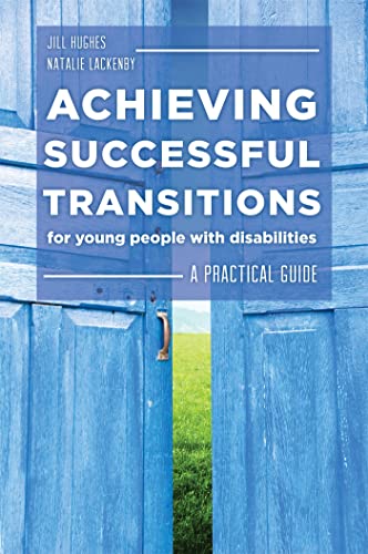 Beispielbild fr Achieving Successful Transitions for Young People with Disabilities: A Practical Guide zum Verkauf von WorldofBooks