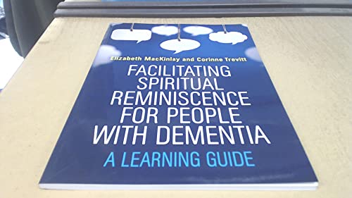 9781849055734: Facilitating Spiritual Reminiscence for People with Dementia: A Learning Guide