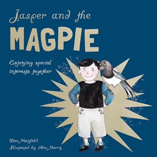 Stock image for Jasper and the Magpie: Enjoying special interests together for sale by Bahamut Media