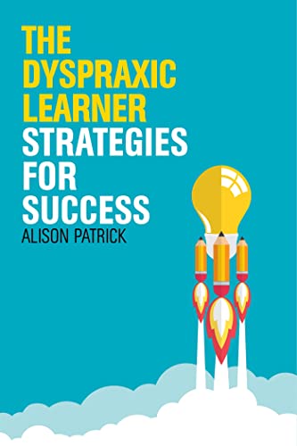 Stock image for The Dyspraxic Learner: Strategies for Success for sale by WorldofBooks