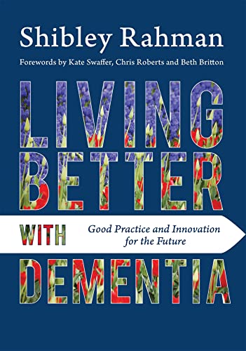 Stock image for Living Better with Dementia: Good Practice and Innovation for the Future for sale by WorldofBooks