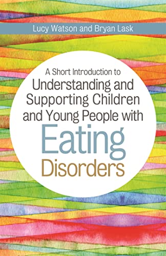 9781849056274: A Short Introduction to Understanding and Supporting Children and Young People with Eating Disorders (JKP Short Introductions)