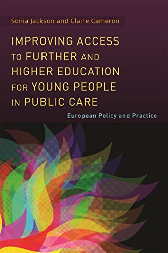 Imagen de archivo de Improving Access to Further and Higher Education for Young People in Public Care: European Policy and Practice a la venta por Books From California