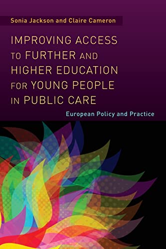 Stock image for Improving Access to Further and Higher Education for Young People in Public Care: European Policy and Practice for sale by Books From California