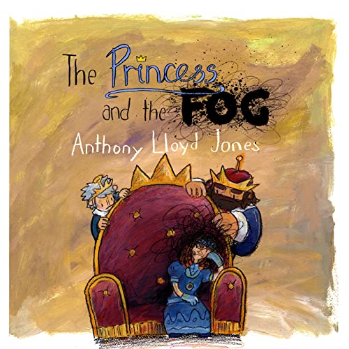 Imagen de archivo de The Princess and the Fog: A Story for Children with Depression a la venta por WorldofBooks