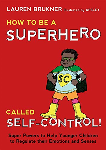 Stock image for How to Be a Superhero Called Self-Control! for sale by Blackwell's