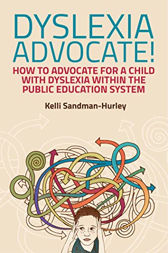 Beispielbild fr Dyslexia Advocate! : How to Advocate for a Child with Dyslexia Within the Public Education System zum Verkauf von Better World Books
