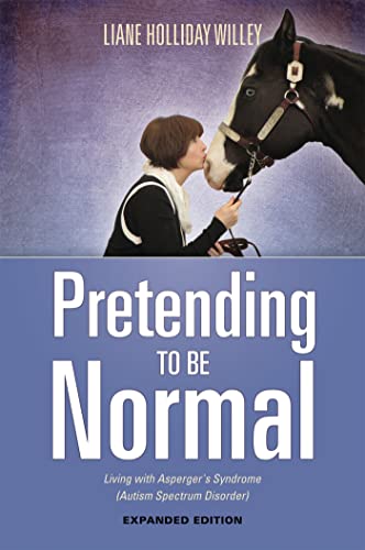 Stock image for Pretending to be Normal: Living with Asperger's Syndrome (Autism Spectrum Disorder) Expanded Edition for sale by HPB-Red