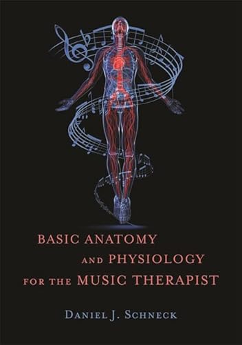 Stock image for Basic Anatomy and Physiology for the Music Therapist for sale by Blackwell's