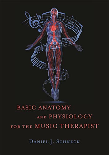 Stock image for Basic Anatomy and Physiology for the Music Therapist for sale by Blackwell's