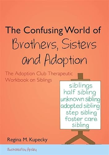 Beispielbild fr The Confusing World of Brothers, Sisters and Adoption: The Adoption Club Therapeutic Workbook on Siblings zum Verkauf von Buchpark