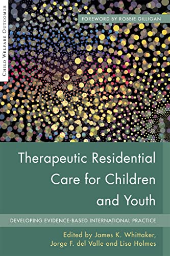 Imagen de archivo de Therapeutic Residential Care for Children and Youth a la venta por Blackwell's