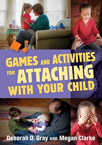 Beispielbild fr Games and Activities for Attaching with Your Child zum Verkauf von Better World Books