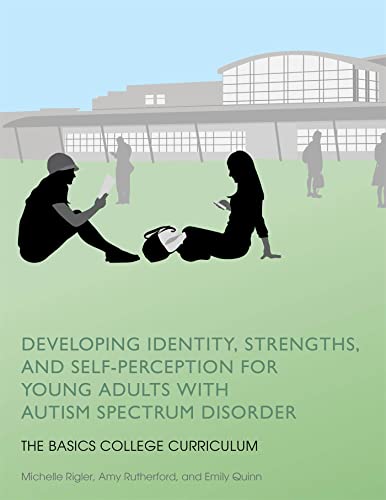 Stock image for Developing Identity, Strengths, and Self-Perception for Young Adults with Autism Spectrum Disorder: The BASICS College Curriculum: 2 for sale by WorldofBooks