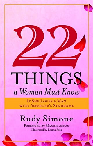 Imagen de archivo de 22 Things a Woman Must Know: If She Loves a Man With Asperger's Syndrome a la venta por Revaluation Books