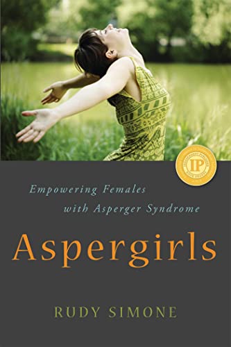 

Aspergirls: Empowering Females with Asperger Syndrome