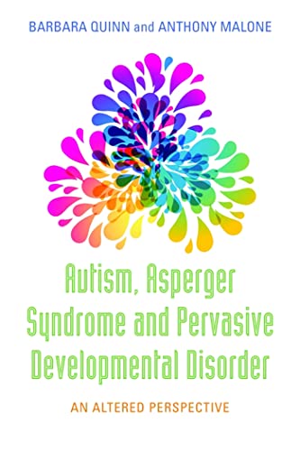 Imagen de archivo de Autism, Asperger Syndrome and Pervasive Development Disorder:: An Altered Perspective a la venta por Books From California