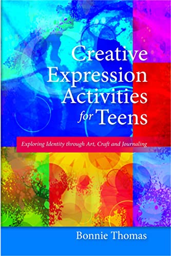 Stock image for Creative Expression Activities for Teens: Exploring Identity through Art, Craft and Journaling for sale by Goodwill