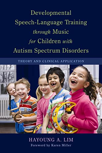 Imagen de archivo de Developmental Speech-Language Training Through Music for Children With Autism Spectrum Disorders. a la venta por St Ann's Hospice
