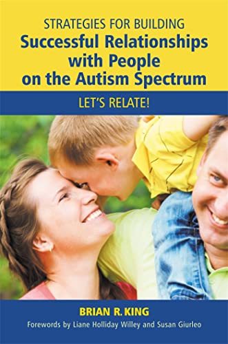 Stock image for Strategies for Building Successful Relationships with People on the Autism Spectrum Let's Relate for sale by PBShop.store UK