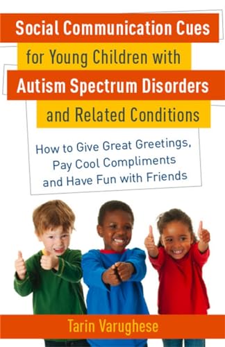 Beispielbild fr Social Communication Cues for Young Children with Autism Spectrum Disorders and Related Conditions: How to Give Great Greetings, Pay Cool Compliments zum Verkauf von Buchpark