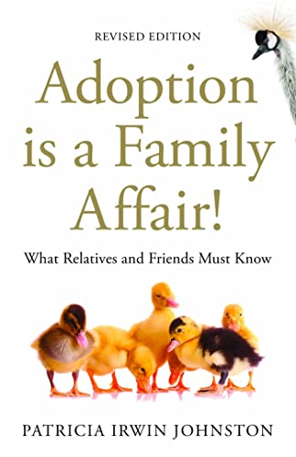 Beispielbild fr Adoption Is a Family Affair! : What Relatives and Friends Must Know, Revised Edition zum Verkauf von Better World Books
