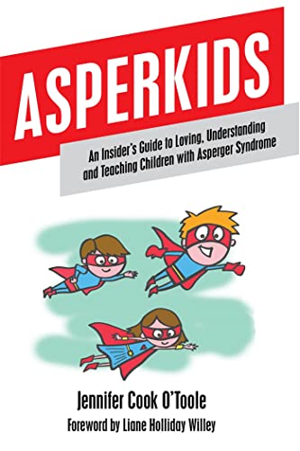 Stock image for Asperkids: An Insider's Guide to Loving, Understanding, and Teaching Children with Asperger's Syndrome for sale by SecondSale