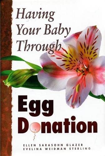 Imagen de archivo de Having Your Baby Through Egg Donation a la venta por ThriftBooks-Dallas